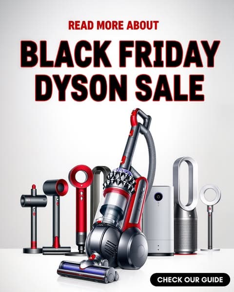 Smart Dyson Black Friday Deals Guide 2025:26