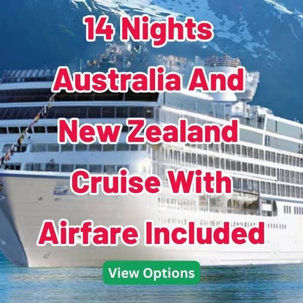 14-Night Australia & NZ Fly-Cruise Packages