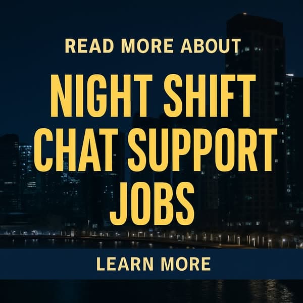 Explore the Night Shift Chat Support role 2025