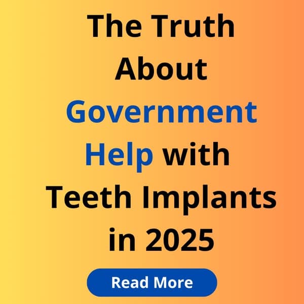 Unlocking Government Help with Teeth Implants